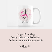 Load image into Gallery viewer, He Loves Me 15 oz Mug
