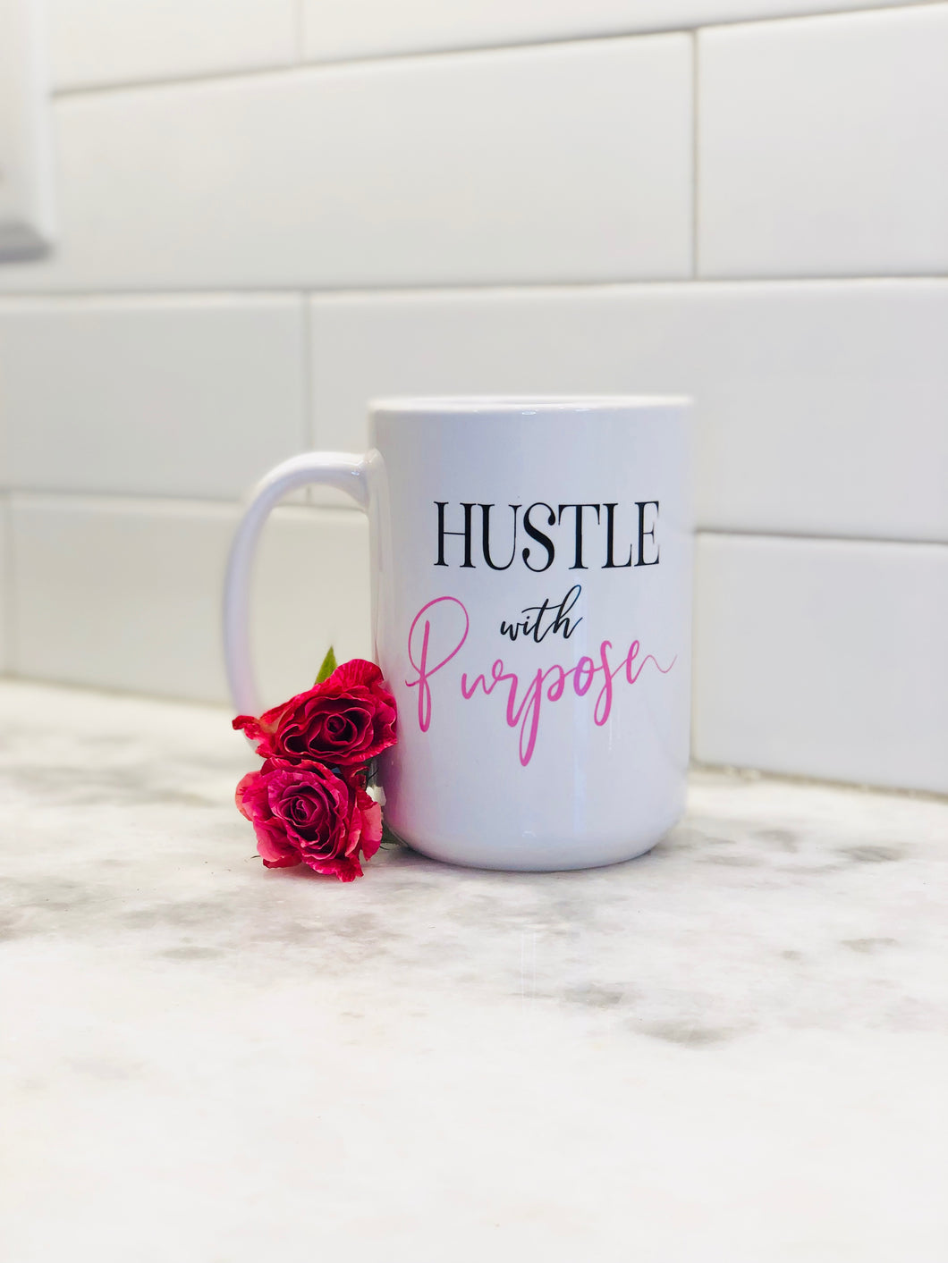 Hustle With Purpose 15 oz Mug