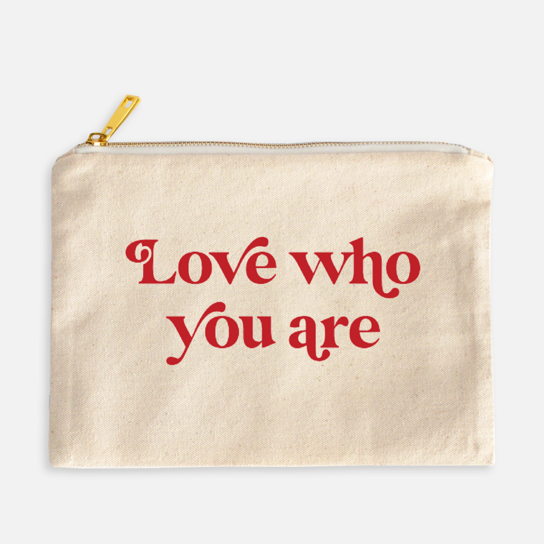 Love Who You Are Cosmetic Bag